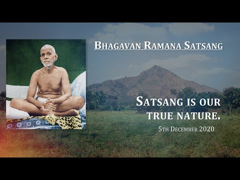 152. Bhagavan Satsang - Satsang is our True Nature