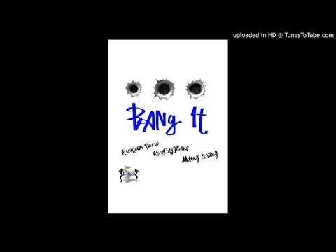 RichTownNecio x RIchCityFlako x Money'ssuey - Bang It