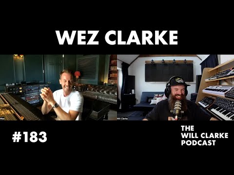 #183 Wez Clarke - Winning Grammys and Mixing Number One Records