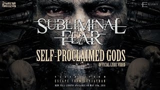 Subliminal Fear - Self Proclaimed Gods (Official Lyric Video)