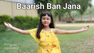 Barish Ban Jana  Dance  Abhigyaa Jain Dance  Baari