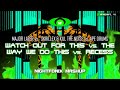 Watch Out For This Vs The Way We Do This Vs Recess Nightfonix Mashup