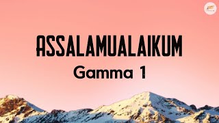 Download lagu GAMMA 1 - Assalamualaikum - LIRIK LAGU mp3