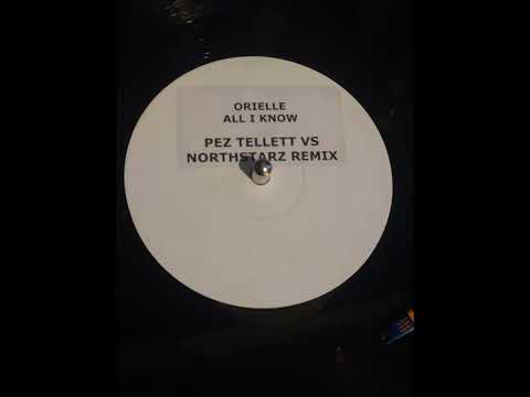 ORIELLE - ALL I KNOW   Pez Tellet Vs Northstarz Remix