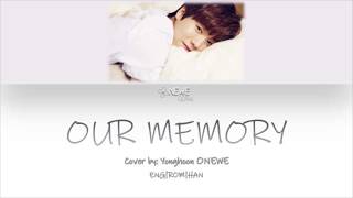 ONEWE(원위) Yonghoon- Our Memory (남은 기억) cover LYRICS (ENG/ ROM/ HAN)