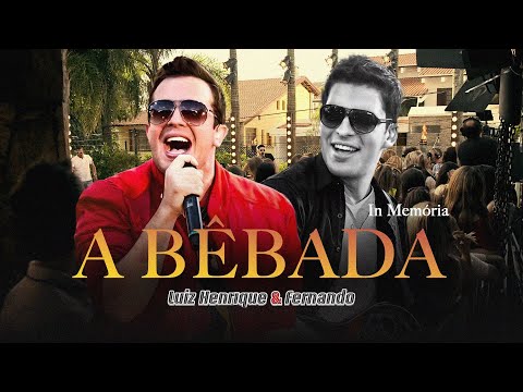 Luiz Henrique & Fernando - A Bêbada [Clipe Oficial]