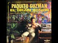 Zapatero a su Zapato - Paquito Guzmán (El Gran Señor 1981)