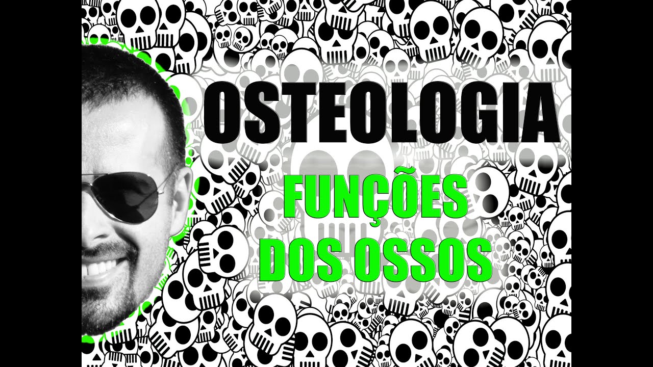 Sistema Esquelético - Funções dos ossos - Osteologia - Anatomia Humana - VídeoAula 007