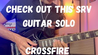 Crossfire - Stevie Ray Vaughan GUITAR SOLO (Lesson)
