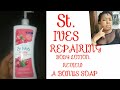 ST. IVES REPAIRING/BRIGHTENING BODY LOTION REVIEW/A BOUNS SOAP TO USE WITH IT.