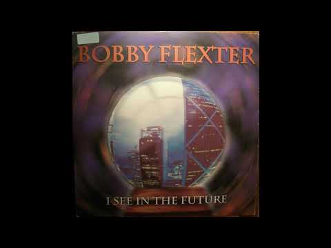 Bobby Flexter ‎- I See In The Future (Trance Mix)
