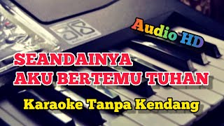 Download lagu Seandainya Bertemu Tuhan - Leo Waldy | Karaoke Tanpa Kendang | Audio HD mp3