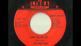 RARE SOUL 45t - SAG WAR FARE - Don't Be So Jive - Libra