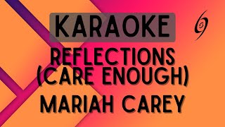 Mariah Carey - Reflections (Care Enough) [Karaoke]