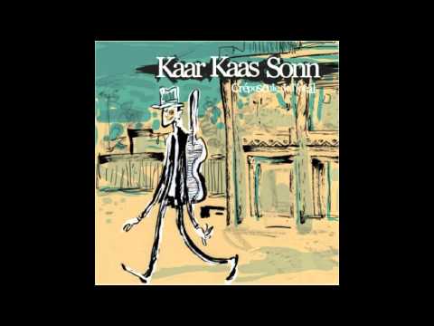 Kaar Kaas Sonn - Tout est bon [Crépuscule de l'idéal]
