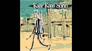 Kaar Kaas Sonn - Tout est bon [Crépuscule de l'idéal]