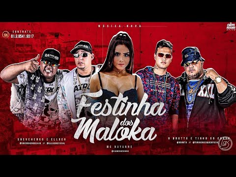 SHEVCHENKO E ELLOCO OBRUTO E TINHO DO COQUE - FESTINHA DOS MALOKA