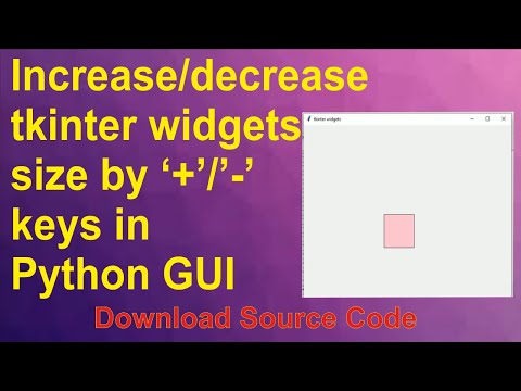 How To Increasedecrease Tkinter Widgets Size By Keys In Gui In Python