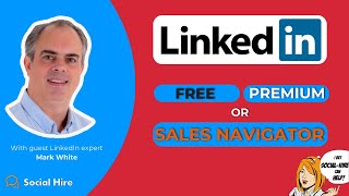 Free vs Premium vs Sales Navigator
