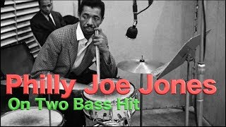 A Look At Philly Joe Jones and Two Bass Hit - With Drum Cover