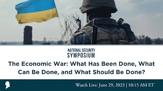 Click to play: Panel I: The Economic War: What Has Been Done, What Can Be Done, and What Should Be Done?