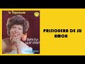 Prisionera De Su Amor   -   Reyna Lucero