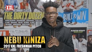 Nebu Kiniza's Pitch for 2017 XXL Freshman