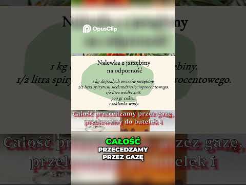 Nalewka z Jarzębiny  Przepis na Odporność i Zdrowie!