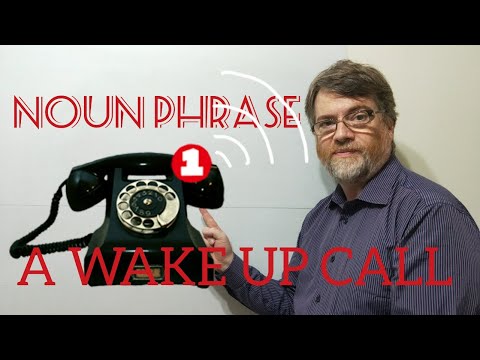 English Tutor Nick P Noun Phrase (174) A Wake-up Call