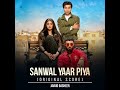 Sanwal Yaar Piya Full OST Original Score Geo TV Drama