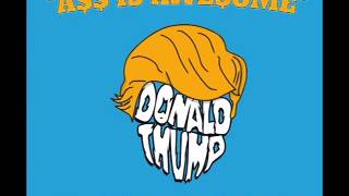 Donald Thump feat  Princess Superstar "Ass Is Awesome"