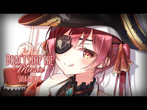 ｢Nightcore」→Don't Stop The Music →SVEA & Zikai ♡ [Lyrics]