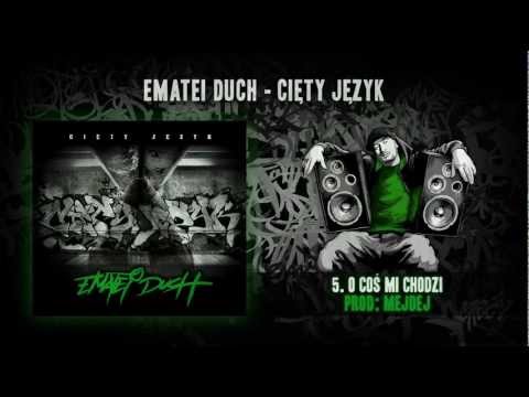 EMATEI DUCH - 05-O Coś Mi Chodzi
