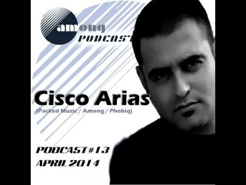 Among Podcast #13 - Cisco Arias