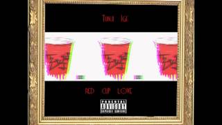 Red Cup Love - Tunji Ige ( Produced By Tunji Ige)