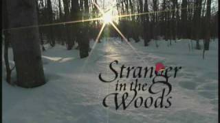 &quot;Stranger in the Woods: The Movie&quot; A children&#39;s movie by Carl R. Sams II www.StrangerInTheWoods.com