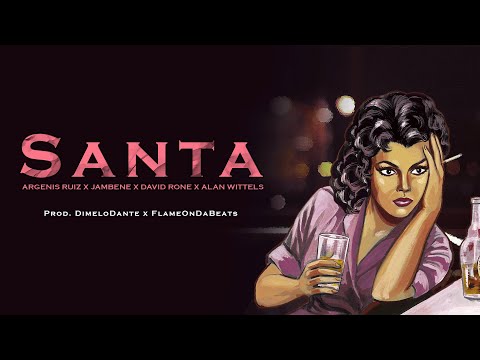 Argenis Ruiz, Jambene, Alan Wittels, David Rone - Santa (Lyric Video)