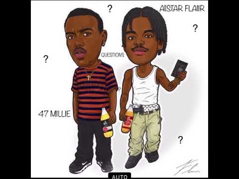Allstar Riich FLAIIR X 47MILLIE - QUESTIONS 🤔??