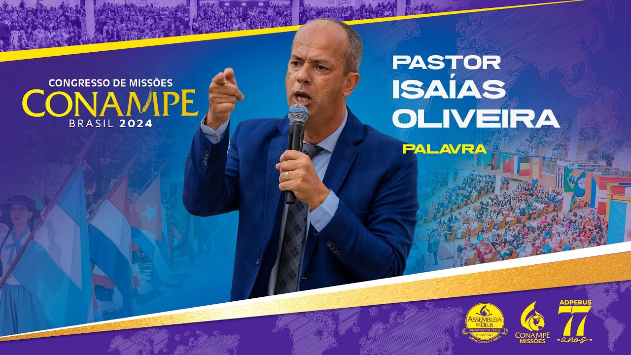 CONAMPE Brasil 2024: Pr. Isaías de Oliveira