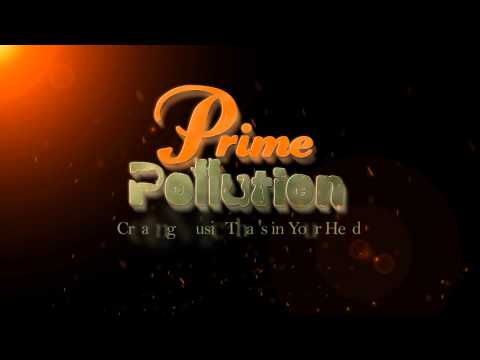 Prime Pollution : Creating Music That's in Your Head... Subscribe us