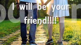 I'll be your friend - Michael.W.Smith (lyrics)
