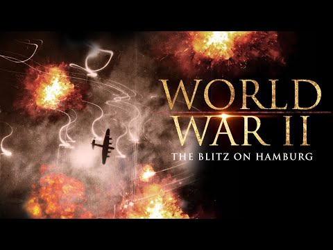 The Blitz on Hamburg | World War 2 Documentary