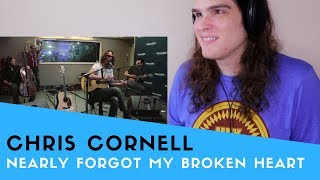 Voice Teacher Reacts to Chris Cornell &quot;Nearly Forgot My Broken Heart&quot;