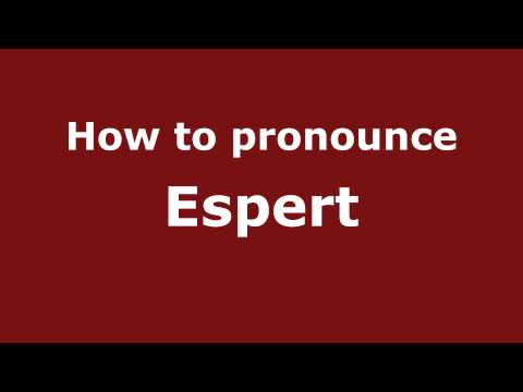 How to pronounce Espert