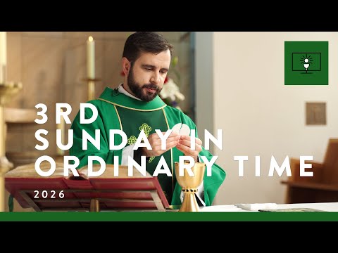 MASS FOR YOU AT HOME with Fr James Arblaster – 3rd Sunday in Ordinary Time (Yr A)