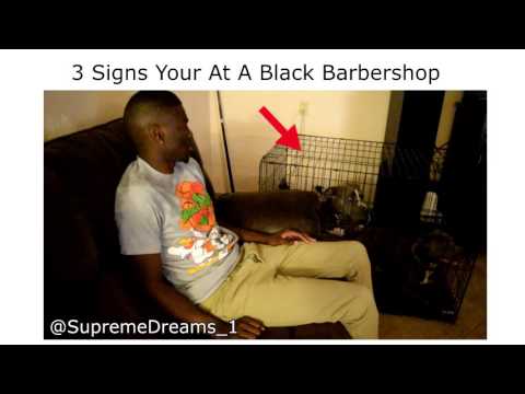 3 Signs Your At A Black Barbershop!  by RDCworld1/SupremeDreams_1