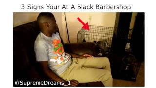 3 Signs Your At A Black Barbershop! by RDCworld1/SupremeDreams_1 video thumbnail