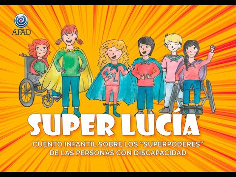 SUPER LUCÍA - Cuento Infantil sobre los "Superpoderes" de las Personas con Discapacidad