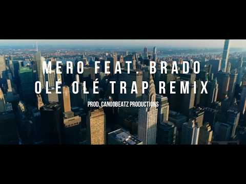 Mero feat. Brado - OLÈ OLÈ | Trap Remix