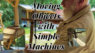 Moving Objects with Simple Machines Part 1